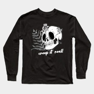 Creep it real! Long Sleeve T-Shirt